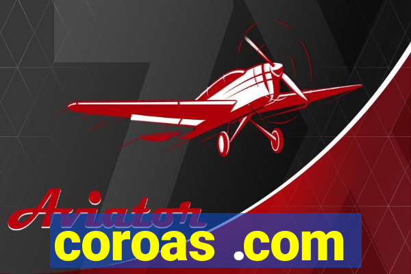 coroas .com
