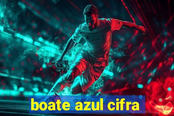 boate azul cifra