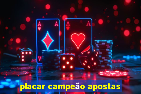 placar campeão apostas