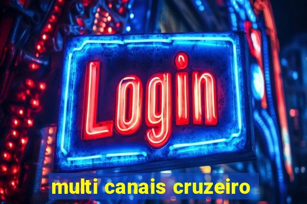 multi canais cruzeiro