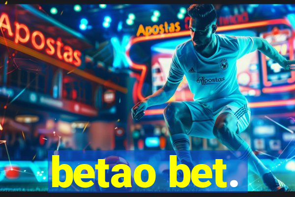 betao bet.