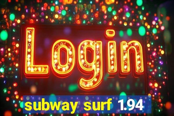 subway surf 1.94