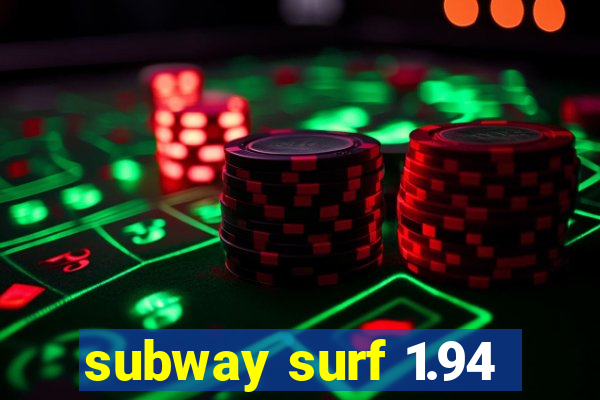 subway surf 1.94