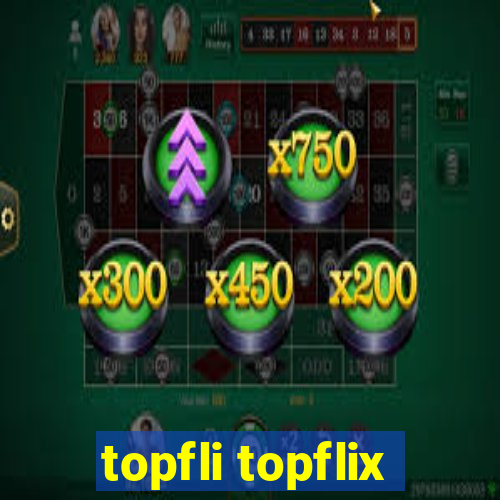 topfli topflix