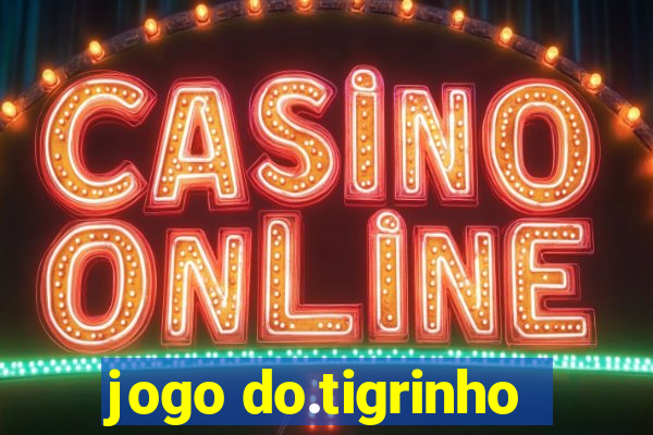 jogo do.tigrinho