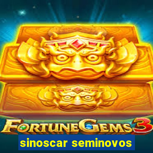 sinoscar seminovos