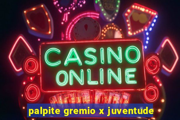 palpite gremio x juventude