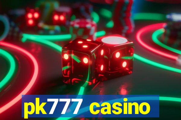 pk777 casino