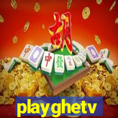 playghetv