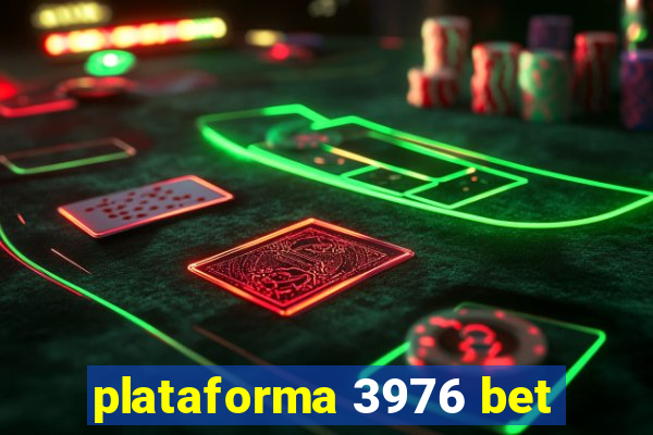 plataforma 3976 bet