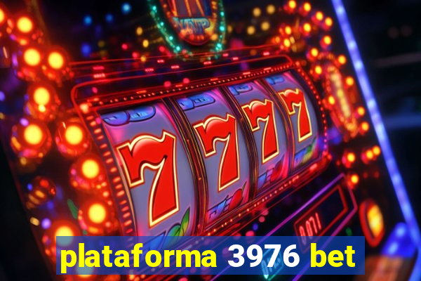 plataforma 3976 bet