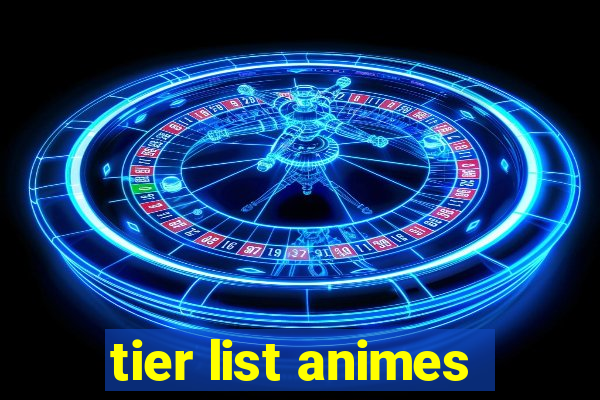 tier list animes