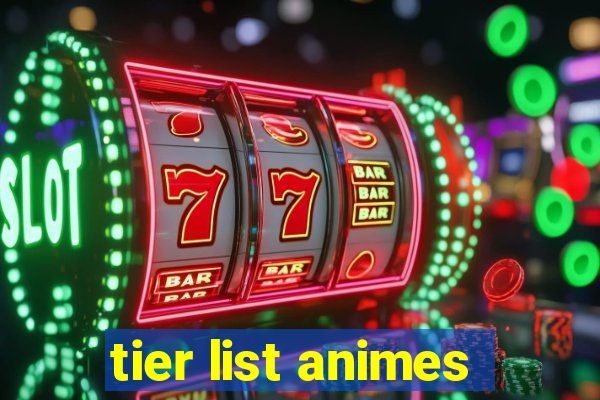 tier list animes