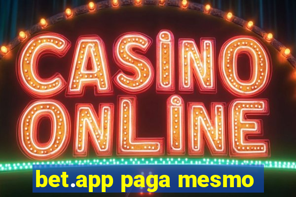 bet.app paga mesmo