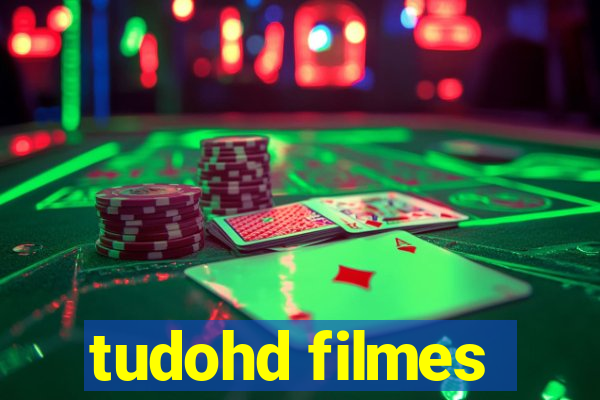 tudohd filmes