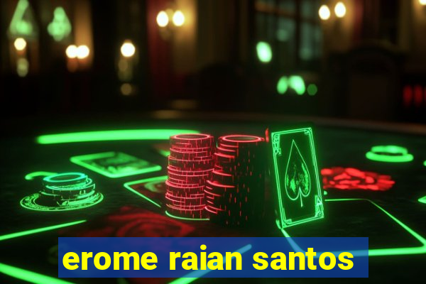 erome raian santos