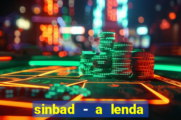sinbad - a lenda dos sete mares dublado filme completo dublado download