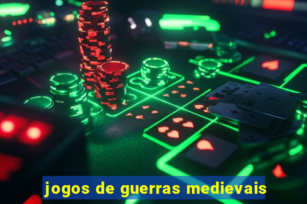 jogos de guerras medievais