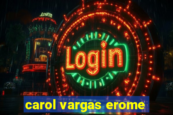 carol vargas erome