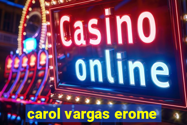 carol vargas erome