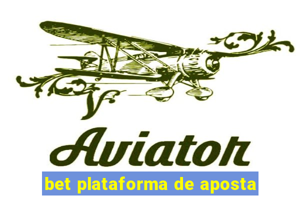 bet plataforma de aposta