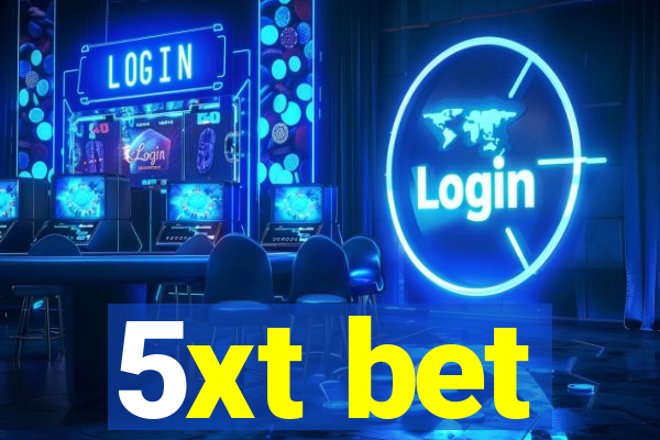 5xt bet