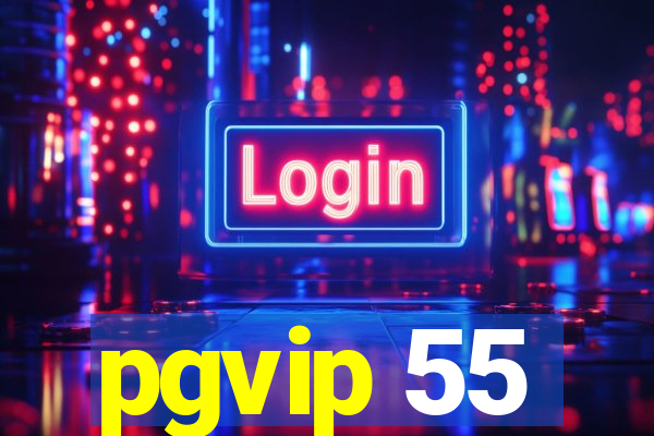 pgvip 55