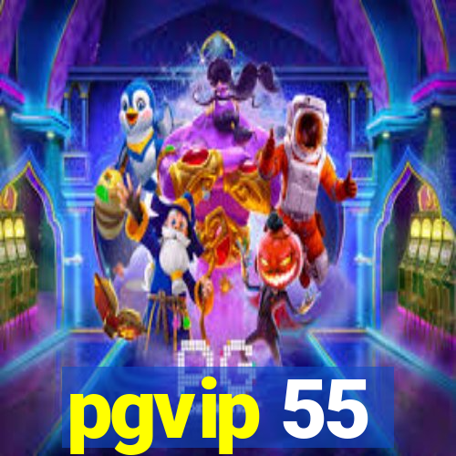 pgvip 55