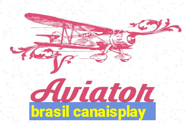 brasil canaisplay