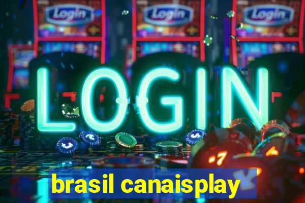 brasil canaisplay