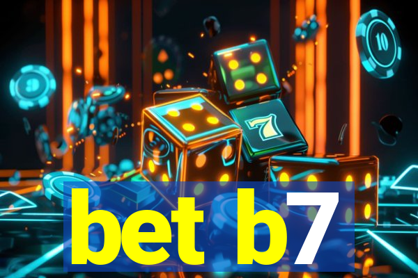 bet b7