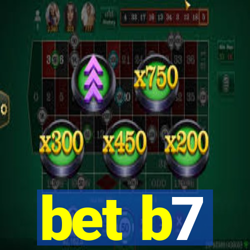 bet b7