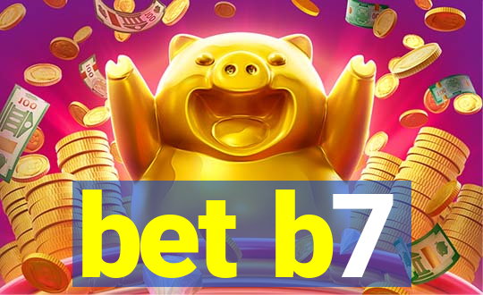 bet b7
