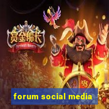 forum social media