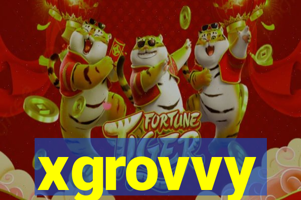 xgrovvy