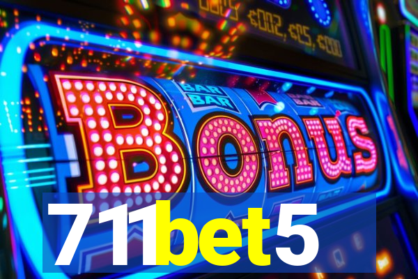711bet5