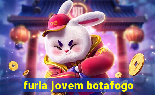 furia jovem botafogo