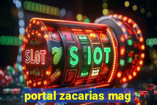 portal zacarias mag