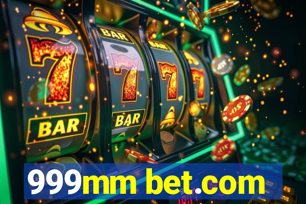 999mm bet.com