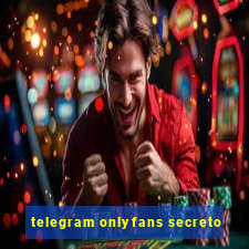 telegram onlyfans secreto
