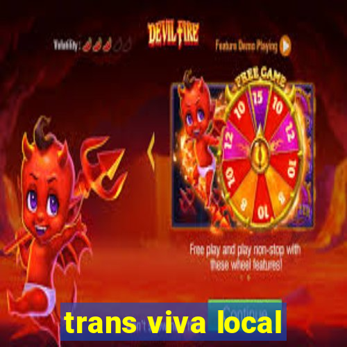 trans viva local