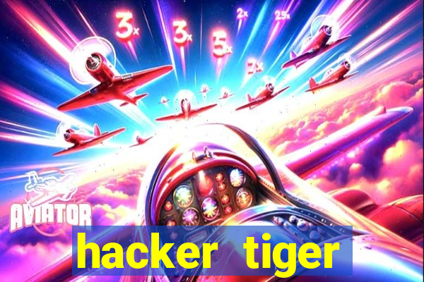 hacker tiger fortune gratis
