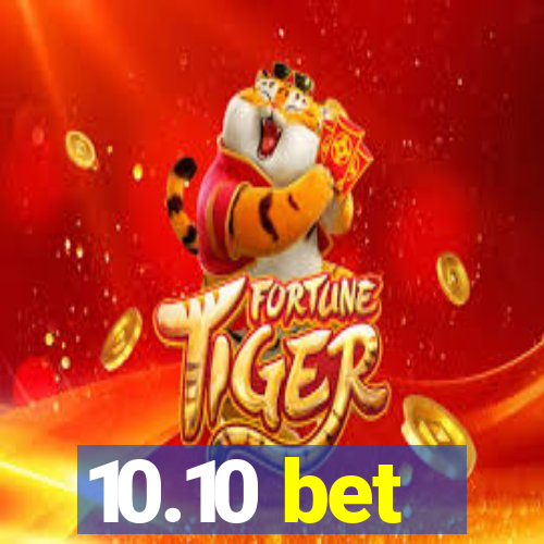 10.10 bet