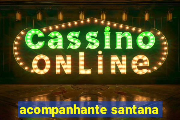 acompanhante santana