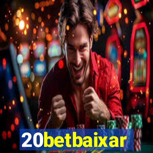 20betbaixar