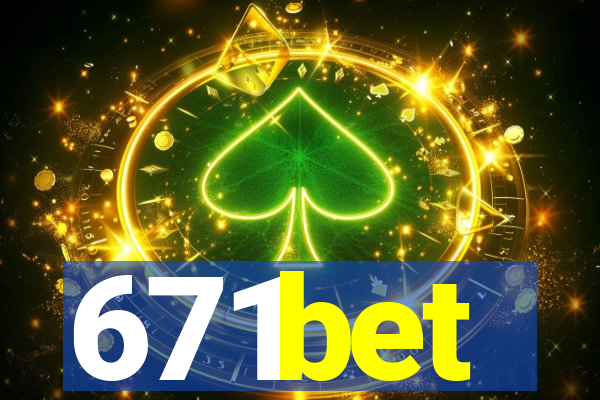 671bet