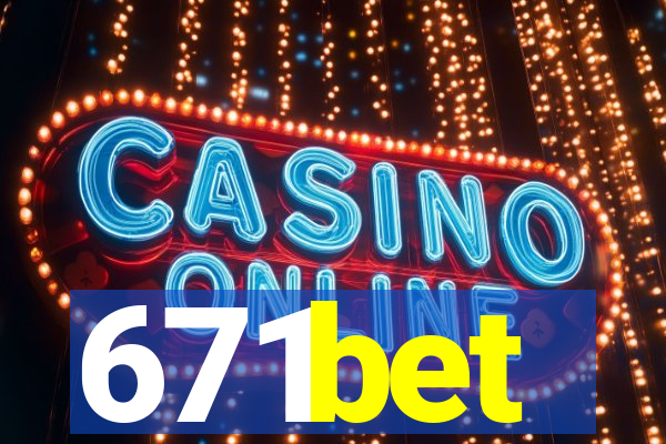 671bet