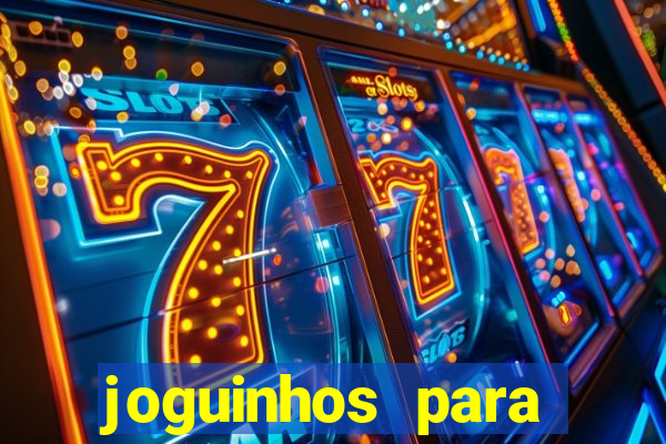 joguinhos para ganhar dinheiro
