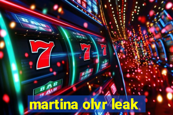 martina olvr leak