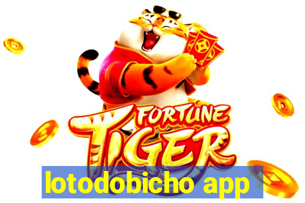 lotodobicho app